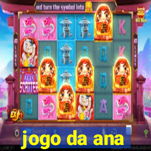 jogo da ana